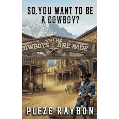 Afbeelding van SO, YOU WANT TO BE A COWBOY?