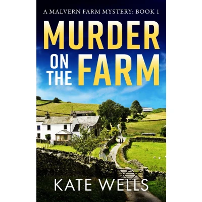 Afbeelding van Murder on The Farm: start of a gripping, unputdownable cozy mystery series from Kate Wells