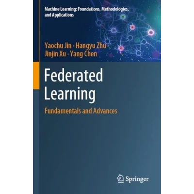 Afbeelding van Federated Learning: Fundamentals and Advances