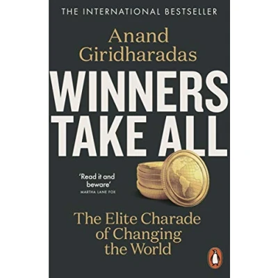 Afbeelding van Winners Take All: the Elite Charade of Changing World