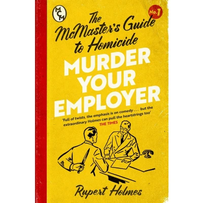 Afbeelding van Murder Your Employer: The McMasters Guide to Homicide