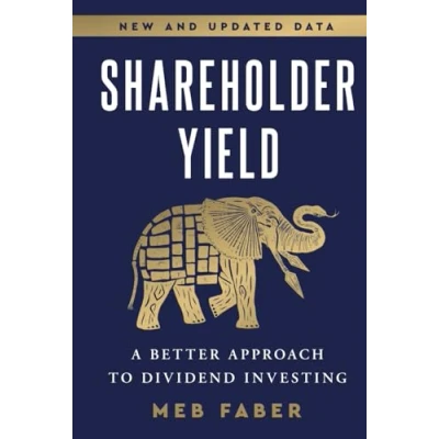 Afbeelding van Shareholder Yield: A Better Approach to Dividend Investing