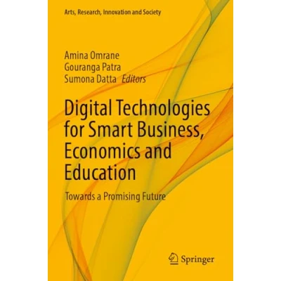Afbeelding van Digital Technologies for Smart Business, Economics and Education: Towards a Promising Future