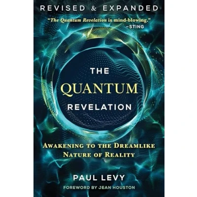 Afbeelding van the Quantum Revelation: Awakening to Dreamlike Nature of Reality