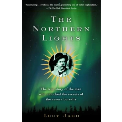 Afbeelding van the Northern Lights: True Story of Man Who Unlocked Secrets Aurora Borealis