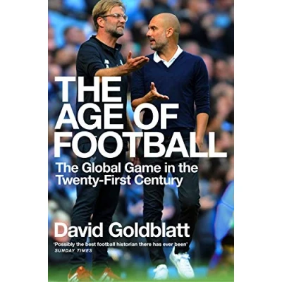 Afbeelding van the Age of Football: Global Game in Twenty first Century
