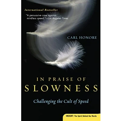 Afbeelding van In Praise of Slowness: Challenging the Cult Speed