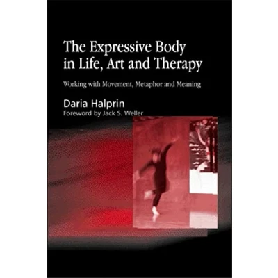 Afbeelding van The Expressive Body in Life, Art, and Therapy: Working with Movement, Metaphor Meaning