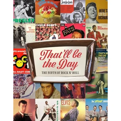 Afbeelding van That&#039;ll Be The Day: Birth of Rock n&#039; Roll