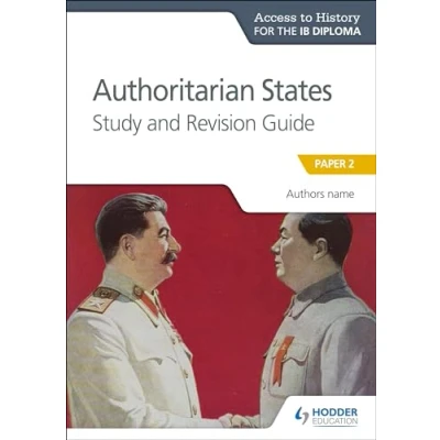 Afbeelding van Access to History for the IB Diploma: Authoritarian States Study and Revision Guide: Paper 2