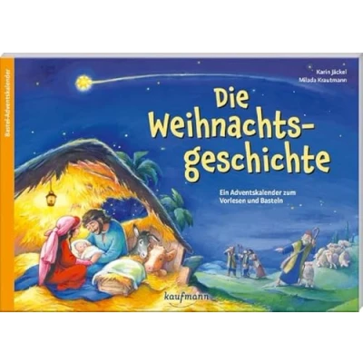 Afbeelding van Die Weihnachtsgeschichte: Ein Adventskalender zum Vorlesen und Basteln