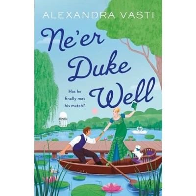 Afbeelding van Ne&#039;er Duke Well: The most swoony, witty, feminist Regency romance of 2024, perfect for Tessa Dare fans