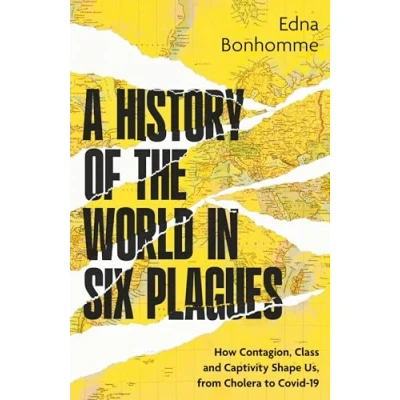 Afbeelding van A History of the World in Six Plagues