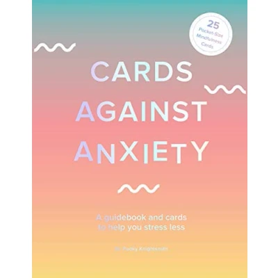 Afbeelding van Cards Against Anxiety (Guidebook &amp; Card Set): A Guidebook and to Help You Stress Less