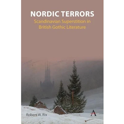 Afbeelding van Nordic Terrors: Scandinavian Superstition in British Gothic Literature: 1