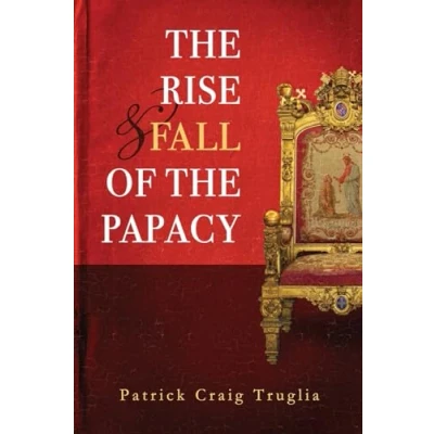 Afbeelding van the Rise and Fall of Papacy: An Orthodox Perspective