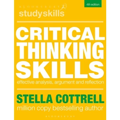 Afbeelding van Critical Thinking Skills: Effective Analysis, Argument and Reflection