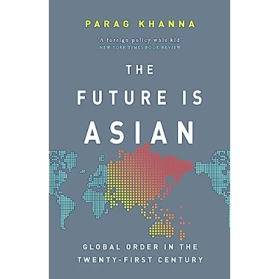 Afbeelding van the Future Is Asian: Global Order in Twenty First Century