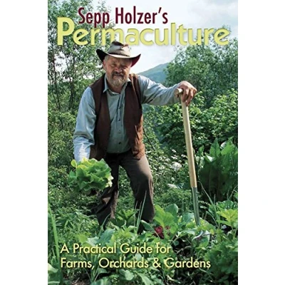 Afbeelding van Sepp Holzer&#039;s Permaculture: A Practical Guide for Farms, Orchards and Gardens: Farmers, Smallholders Gardeners