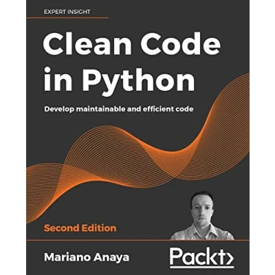 Afbeelding van Clean code in Python Second Edition: Develop maintainable and efficient