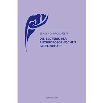 Afbeelding van Die Esoterik der Anthroposophischen Gesellschaft