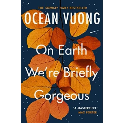 Afbeelding van On earth we&#039;re briefly gorgeous: Ocean Vuong