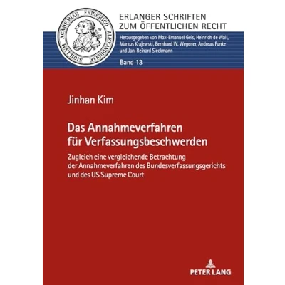 Afbeelding van Das Annahmeverfahren für Verfassungsbeschwerden; Zugleich eine vergleichende Betrachtung der des Bundesverfassungsgerichts und US Supreme Court (13)