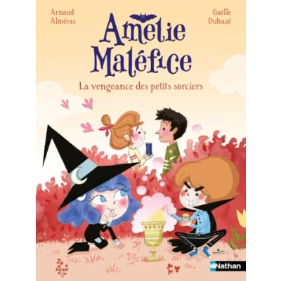 Afbeelding van Amélie Maléfice La vengeance des petits sorciers Lune Bleue Dès 6 ans