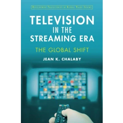 Afbeelding van Development Trajectories in Global Value Chains Television the Streaming Era