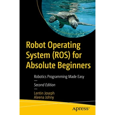 Afbeelding van Robot Operating System (ROS) for Absolute Beginners