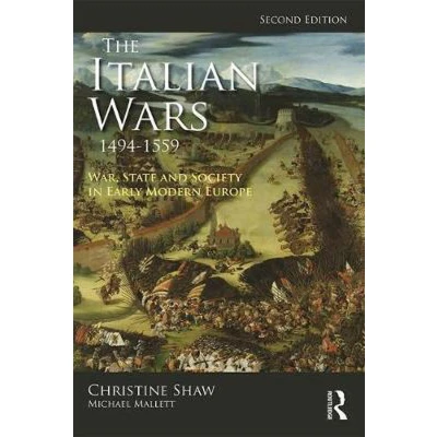 Afbeelding van The Italian Wars 1494 1559: War, State and Society in Early Modern Europe