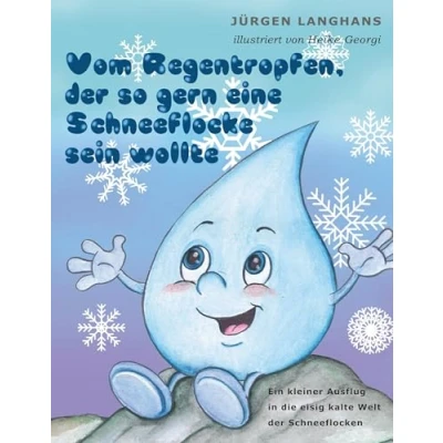 Afbeelding van Vom Regentropfen, der so gern eine Schneeflocke sein wollte