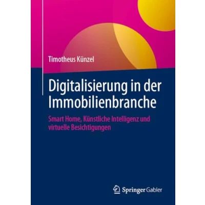 Afbeelding van Digitalisierung in der Immobilienbranche: Smart Home, Künstliche Intelligenz und virtuelle Besichtigungen