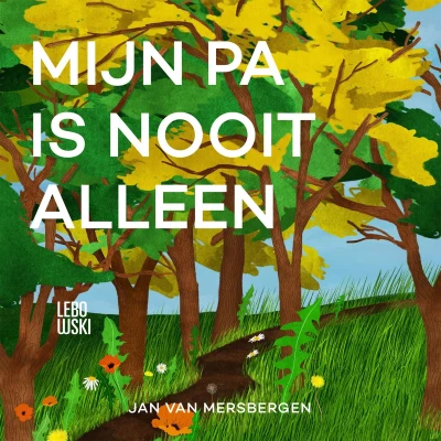 Afbeelding van Mijn pa is nooit alleen