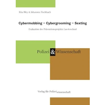 Afbeelding van Cybermobbing Cybergrooming Sexting: Evaluation des Präventionsprojekts Law4swchool