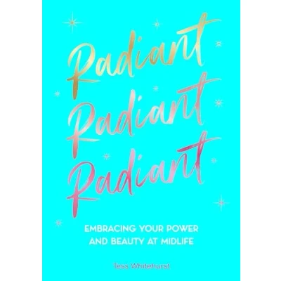Afbeelding van Radiant: Embracing Your Power and Beauty at Midlife