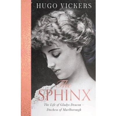 Afbeelding van The Sphinx: Life of Gladys Deacon Duchess Marlborough