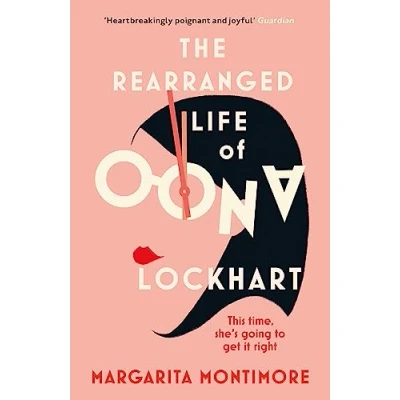 Afbeelding van The Rearranged life of Oona Lockhart: topsy turvy affirming adventure