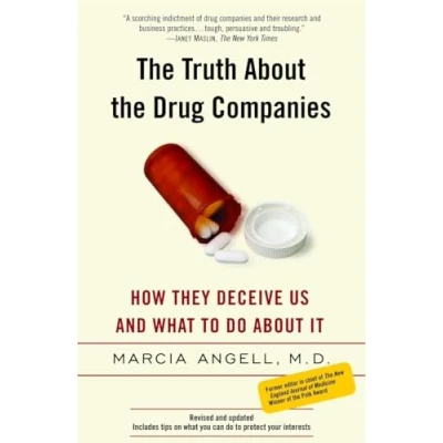 Afbeelding van the Truth About Drug Companies: How They Deceive Us and What to Do It