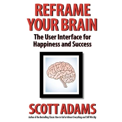 Afbeelding van Reframe Your Brain: The User Interface for Happiness and Success