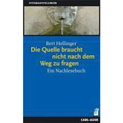 Afbeelding van Die Quelle braucht nicht nach dem Weg zu fragen: Ein Nachlesebuch