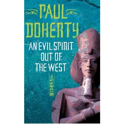 Afbeelding van An Evil Spirit Out of the West (Akhenaten Trilogy, Book 1)