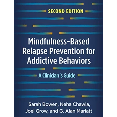Afbeelding van Mindfulness Based Relapse Prevention for Addictive Behaviors, Second Edition