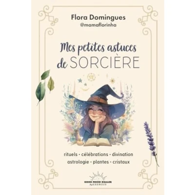 Afbeelding van Mes petites astuces de sorcière Rituels célébrations divination astrologie plantes cristaux