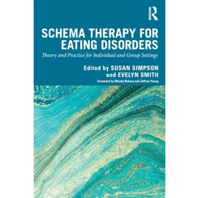Afbeelding van Schema Therapy for Eating Disorders: Theory and Practice Individual Group Settings