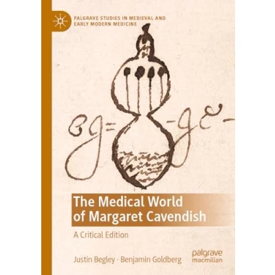 Afbeelding van The Medical World of Margaret Cavendish: A Critical Edition