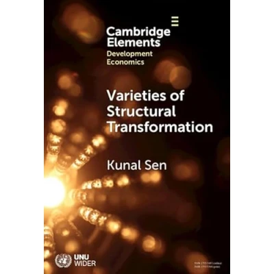 Afbeelding van Varieties of Structural Transformation: Patterns, Determinants, and Consequences