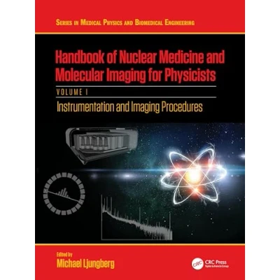 Afbeelding van Handbook of Nuclear Medicine and Molecular Imaging for Physicists: Radiopharmaceuticals Clinical Applications, Volume III
