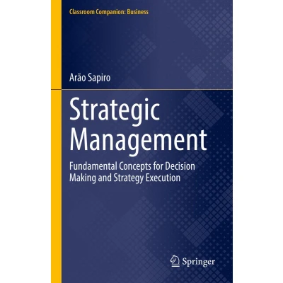 Afbeelding van Strategic Management: Fundamental Concepts for Decision Making and Strategy Execution