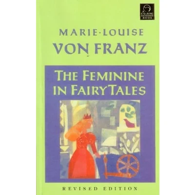 Afbeelding van The Feminine in Fairy Tales: Revised Edition